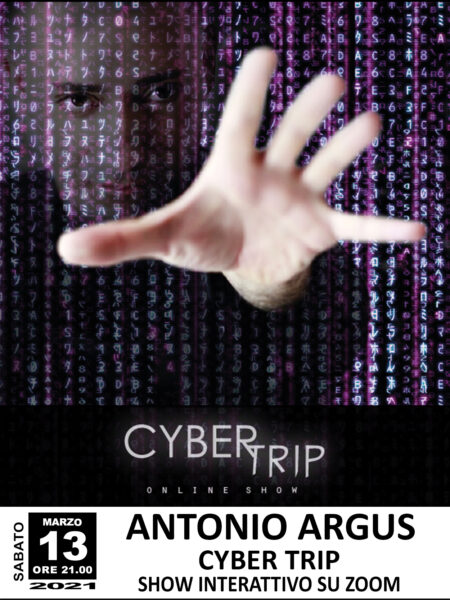 Cyber Trip - Antonio Argus - 13 Marzo 2021