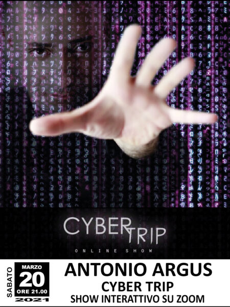 Cyber Trip - Antonio Argus - 20 Marzo 2021