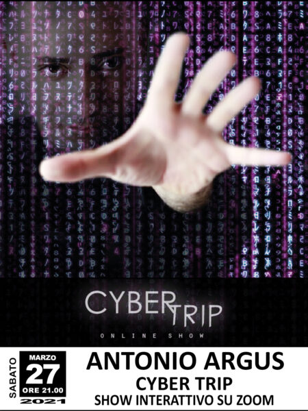 Cyber Trip - Antonio Argus - 27 Marzo 2021