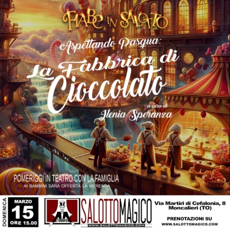 Fiabe in Salotto - Fabbrica di Cioccolato